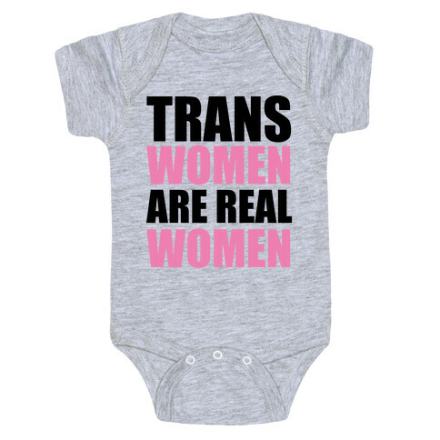 Trans Women are Real Women Baby One-Piece