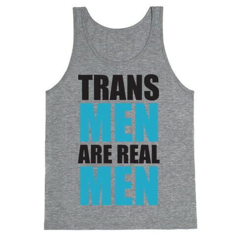 Trans Men are Real Men Tank Top