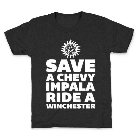 Save a Chevy Impala, Ride a Winchester Kids T-Shirt