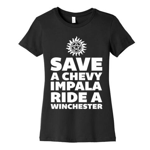 Save a Chevy Impala, Ride a Winchester Womens T-Shirt