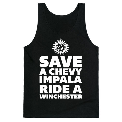 Save a Chevy Impala, Ride a Winchester Tank Top