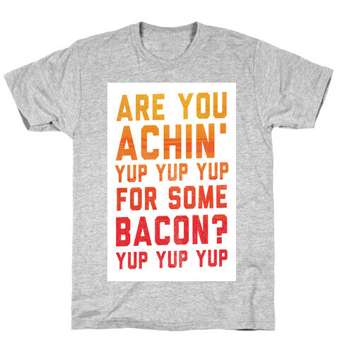 Achin' for Bacon (timon hula) T-Shirt