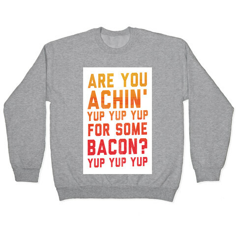 Achin' for Bacon (timon hula) Pullover