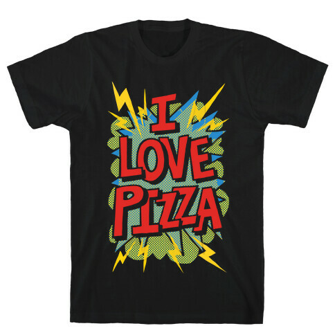I Love Pizza Pop Art T-Shirt