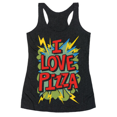 I Love Pizza Pop Art Racerback Tank Top