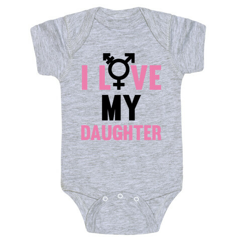 I Love My Trans Daughter Baby One-Piece