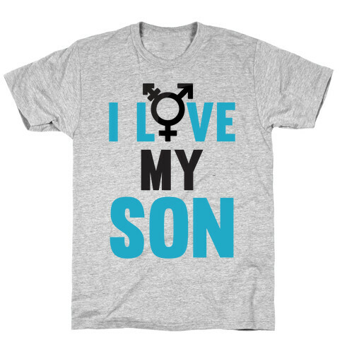 I Love My Trans Son T-Shirt