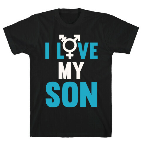 I Love My Trans Son T-Shirt