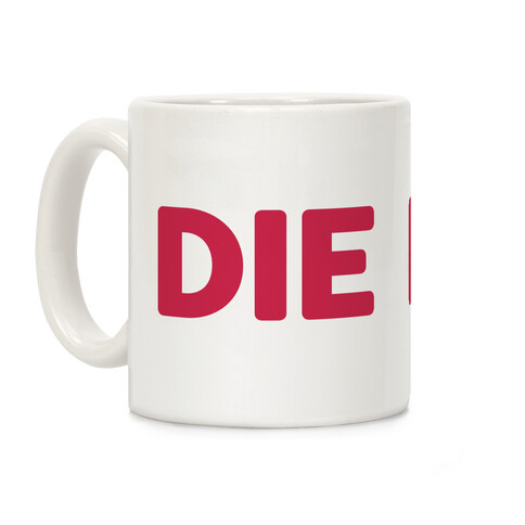 Die (Red) Coffee Mug