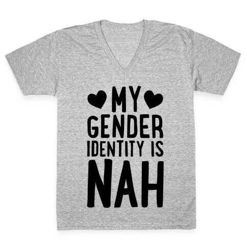 My Gender Identity Is Nah V-Neck Tee Shirt