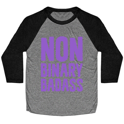 Non Binary Badass Baseball Tee