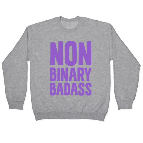 Non Binary Badass Pullover