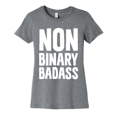 Non Binary Badass Womens T-Shirt