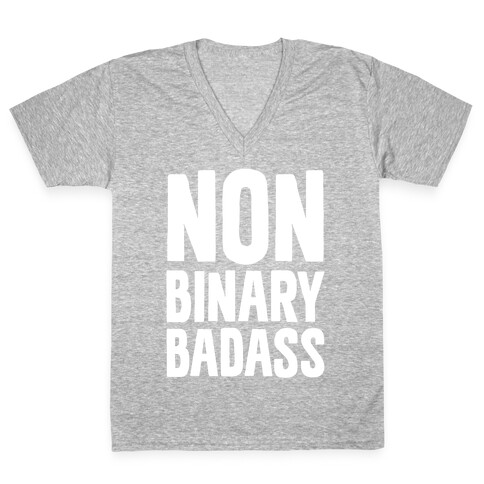 Non Binary Badass V-Neck Tee Shirt