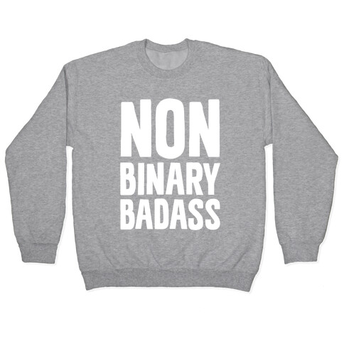 Non Binary Badass Pullover