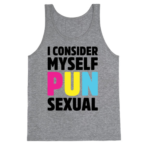 I Consider Myself PUN-Sexual Tank Top