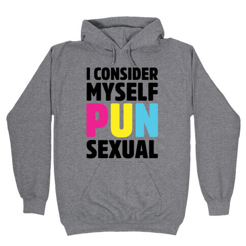 I Consider Myself PUN-Sexual Hooded Sweatshirt