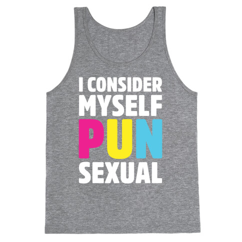 I Consider Myself PUN-Sexual Tank Top