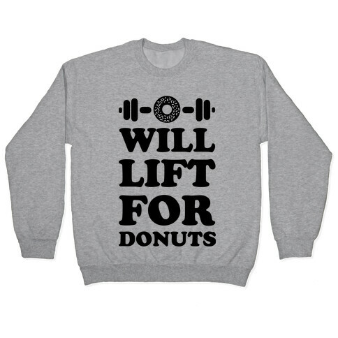 Will Lift For Donuts Pullover
