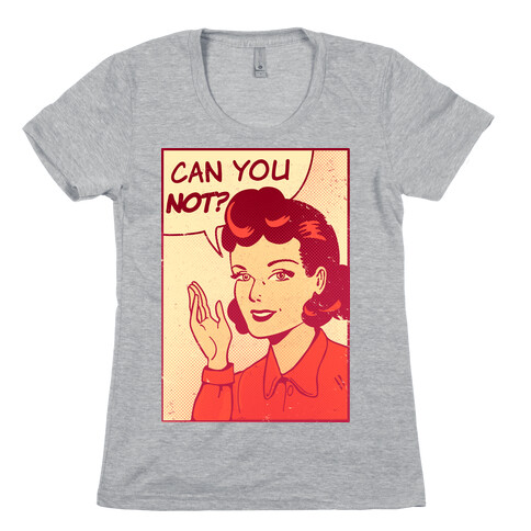 Can You Not Vintage Comic Panel Womens T-Shirt
