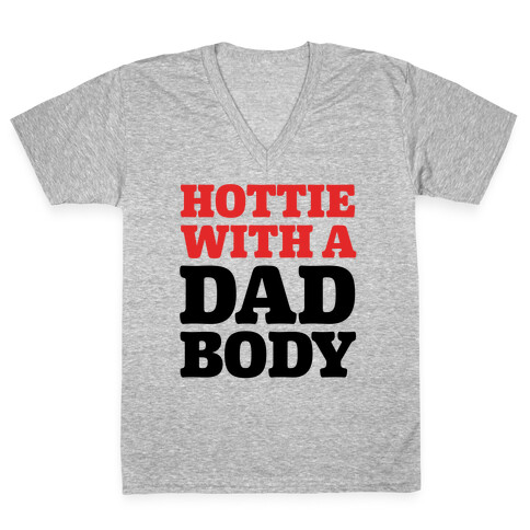 Hottie With a Dad Body V-Neck Tee Shirt