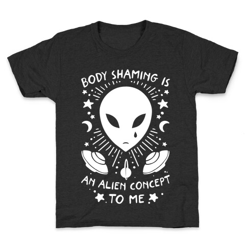 Body Shaming Is An Alien Concept Kids T-Shirt
