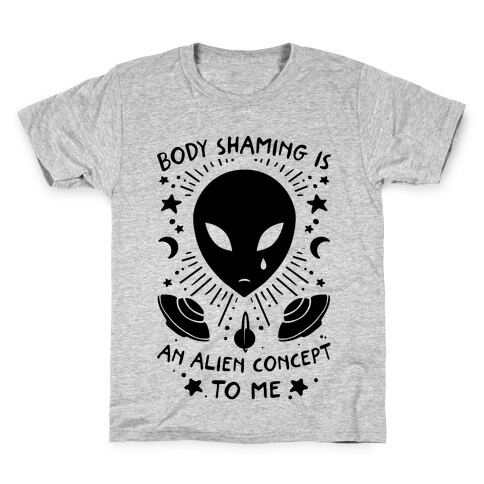 Body Shaming Is An Alien Concept Kids T-Shirt