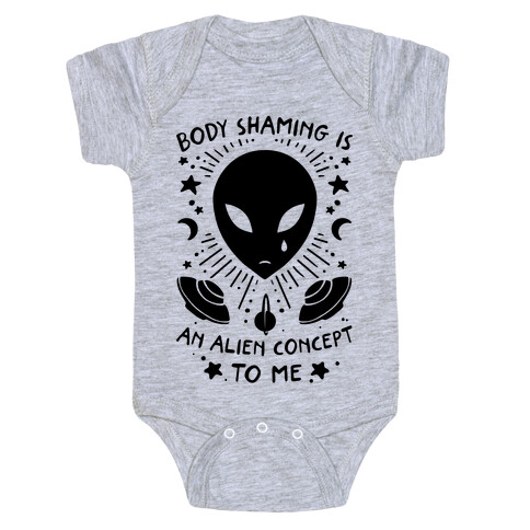 Body Shaming Is An Alien Concept Baby One-Piece