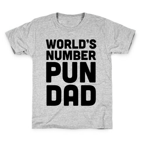 World's Number Pun Dad Kids T-Shirt