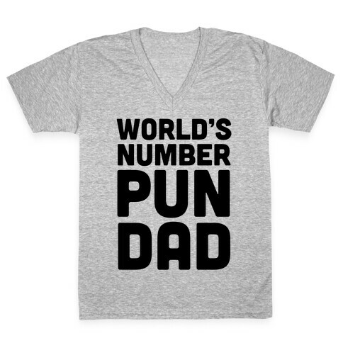 World's Number Pun Dad V-Neck Tee Shirt