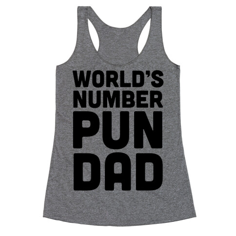 World's Number Pun Dad Racerback Tank Top