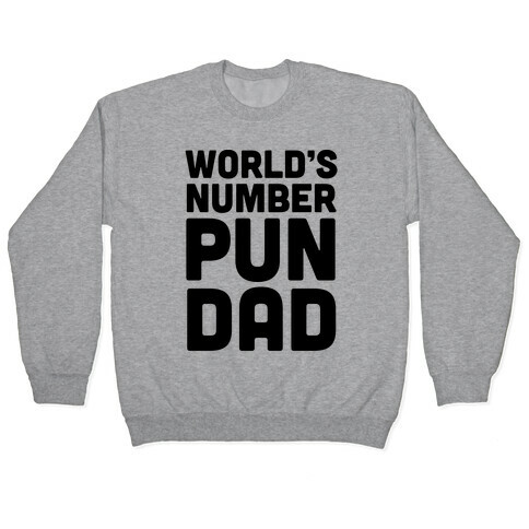 World's Number Pun Dad Pullover
