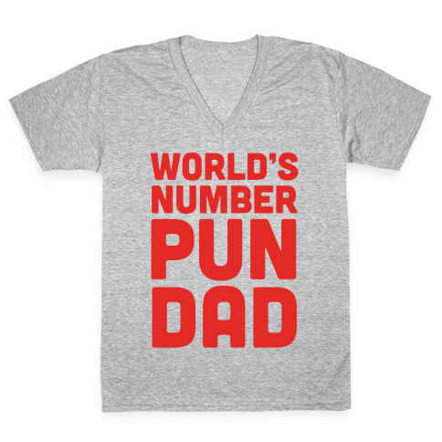 World's Number Pun Dad V-Neck Tee Shirt