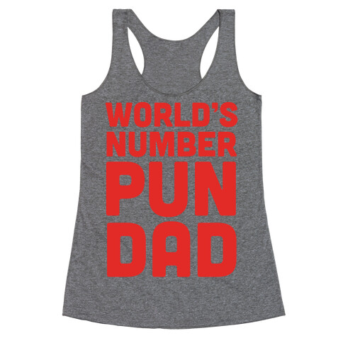 World's Number Pun Dad Racerback Tank Top