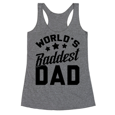 World's Raddest Dad Racerback Tank Top