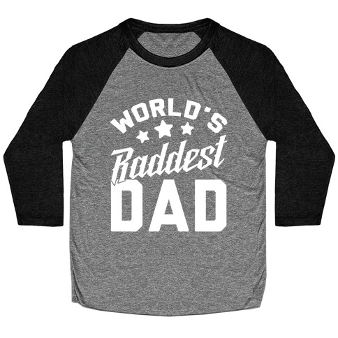 World's Raddest Dad Baseball Tee