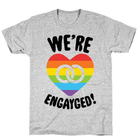 We're Engayged T-Shirt