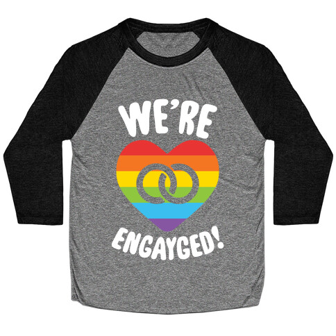 We're Engayged Baseball Tee