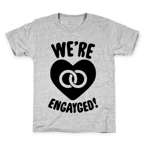 We're Engayged Kids T-Shirt