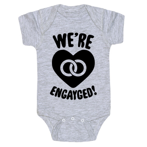 We're Engayged Baby One-Piece