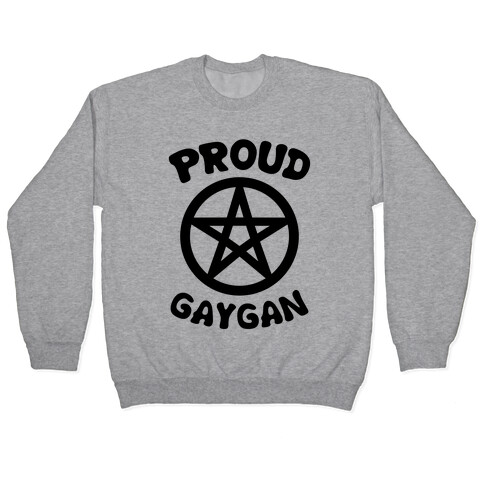 Proud Gaygan Pullover