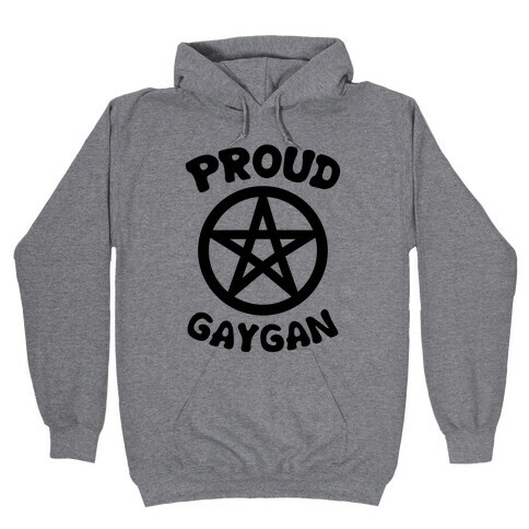 Proud Gaygan Hooded Sweatshirt
