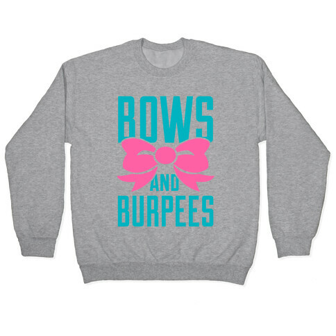Bows and Burpees Pullover