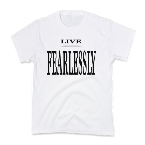 Live Fearlessly Kids T-Shirt