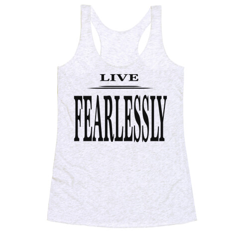 Live Fearlessly Racerback Tank Top