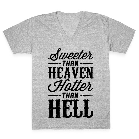 Sweeter Than Heaven, Hotter Than Hell V-Neck Tee Shirt