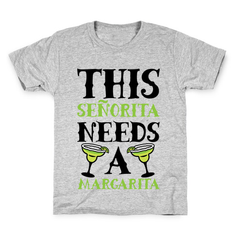 This Seorita Needs A Margarita Kids T-Shirt