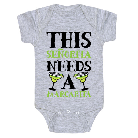 This Seorita Needs A Margarita Baby One-Piece