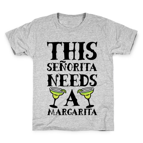 This Seorita Needs A Margarita Kids T-Shirt