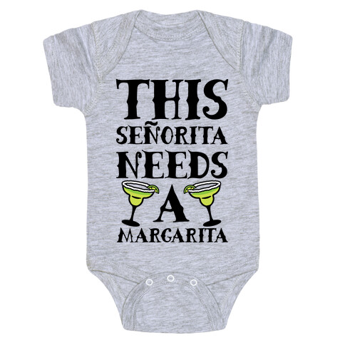 This Seorita Needs A Margarita Baby One-Piece